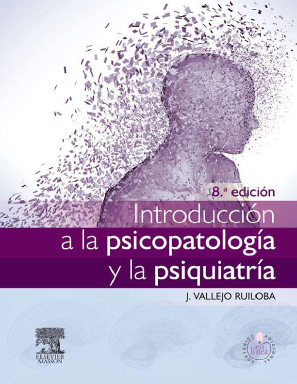 Introducción a la psicopatología y la psiquiatría, 8a ed. - Julio Vallejo Ruiloba-1-1348.pdf