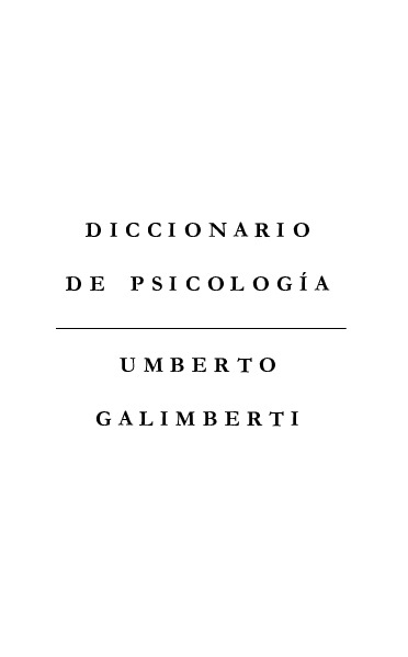 DICCIONARIO DE PSICOLOGÌA (Umberto Galimberti) (1).pdf