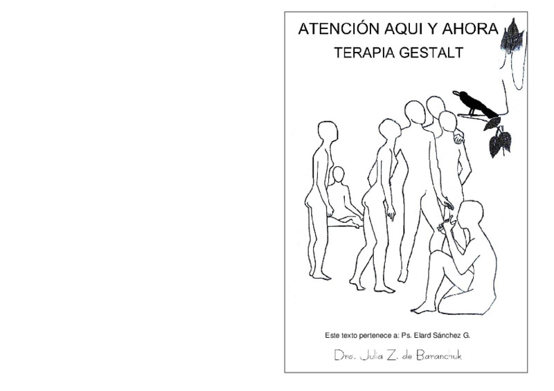 Terapia Gestalt Atención Aquí y Ahora- Julia Z. de Baranchuk.pdf Terapia Gestalt Atención Aquí y Ahora- Julia Z. de Baranchuk.pdf