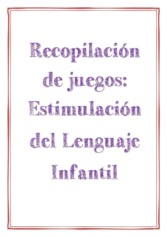 estimulacion-del-lenguaje-infantil-recopilacion-de-juegos 1-73.pdf estimulacion-del-lenguaje-infantil-recopilacion-de-juegos 1-73.pdf