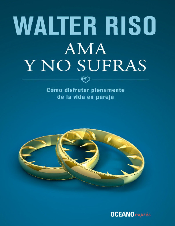 Ama y no sufras - Walter Riso(1).pdf