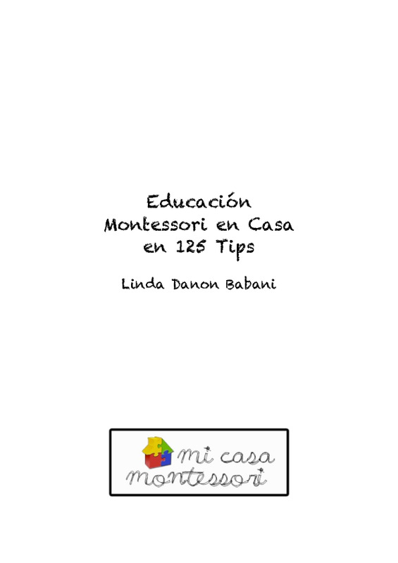 32 Educación Montessori en casa en 125 tips - Linda Danon Babani(1).pdf 32 Educación Montessori en casa en 125 tips - Linda Danon Babani(1).pdf