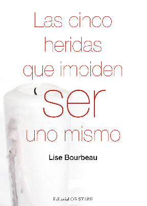 Las cinco heridas que impiden ser uno mismo - Lise Bourbeau.pdf