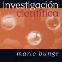 Mario Bunge - La Investigacion Cientifica - Su Estrategia Y Su Filosofia - Ed. Siglo XXI-1-274.pdf