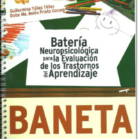 Batería Neuropsicológica para la Evaluación de los Trastornos del Aprendizaje (BANETA) (1/2)