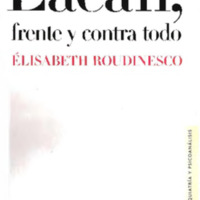 Roudinesco Elisabeth - Lacan Frente Y Contra Todo-1.pdf
